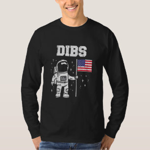 Dibs Moon Astronaut Us American Flag Fun 4th Of Ju T-Shirt