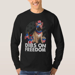 Dibs on Freedom French Bulldog 4th of July US Flag T-Shirt