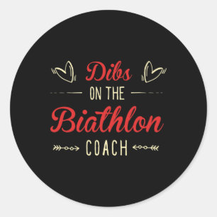 Dibs On The Biathlon Coach Sayings Biathlon Coach Classic Round Sticker