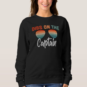 Dibs on The Captain Captain Wife Women Boat Men Sweatshirt