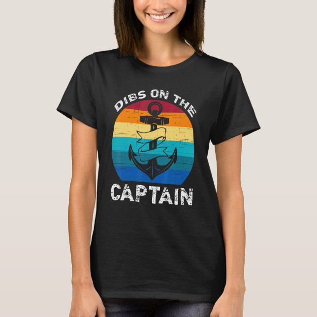 Dibs On The Captain   Captain's Wife 11 T-Shirt (Front)