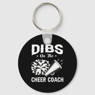 Dibs On The Cheer Coach Cheerleading Squad Key Ring