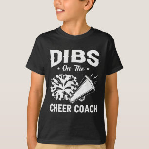 Dibs On The Cheer Coach Cheerleading Squad T-Shirt