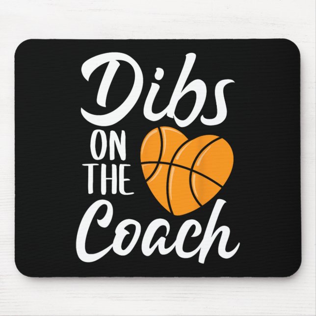 Dibs On The Coach Basketball Heart Cute Mothers Da Mouse Pad (Front)