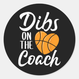 Dibs On The Coach Bysketbyll Heart Cute Mothers Da Classic Round Sticker