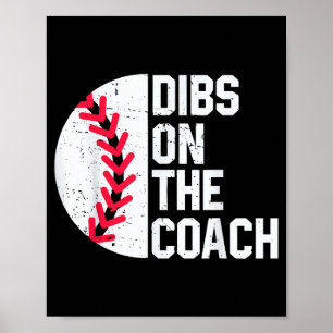 Dibs on the coach funny baseball heart cute poster