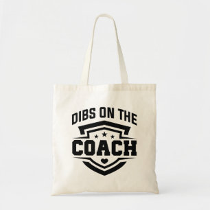 Dibs On The Coach Tote Bag