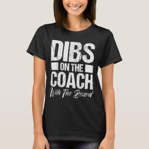Dibs On The Coach With The Beard Coaches Wife T-Shirt