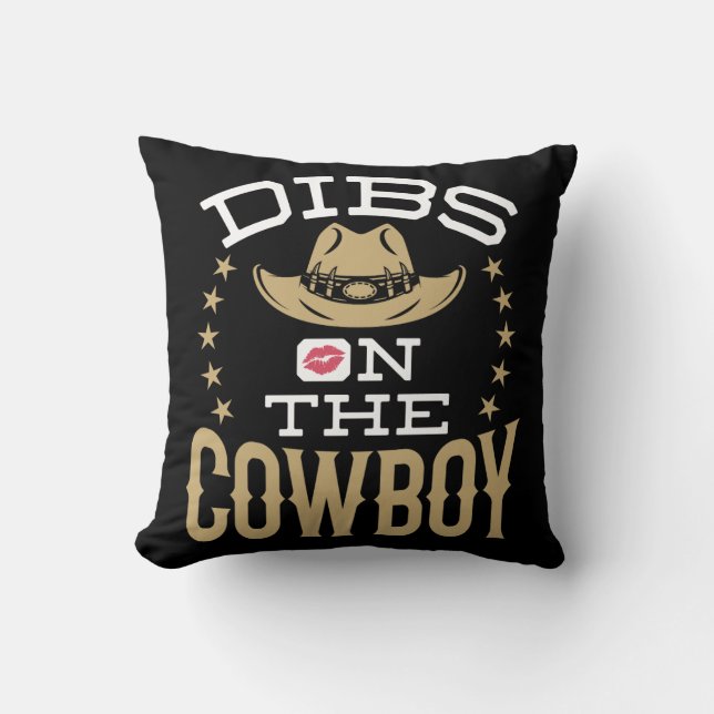 Dibs on the Cowboy  Cushion (Front)
