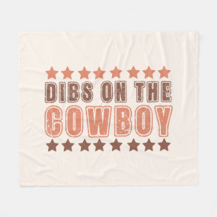 Dibs On The Cowboy Fleece Blanket