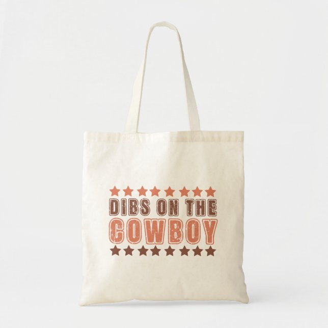 Dibs On The Cowboy Tote Bag (Front)