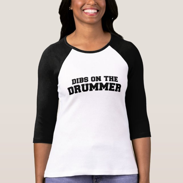 DIBS on the drummer T-Shirt (Front)
