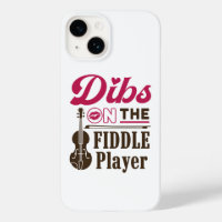 Dibs on the Fiddle Player Fiddler Wife Girlfriend