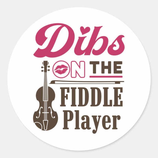 Dibs on the Fiddle Player Fiddler Wife Girlfriend Classic Round Sticker (Front)