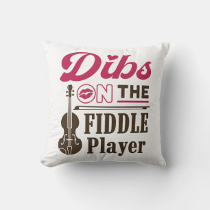Dibs on the Fiddle Player Fiddler Wife Girlfriend Cushion