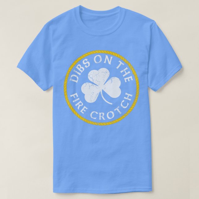 Dibs On The Fire Crotch Redhead Ginger St Patricks T-Shirt (Design Front)