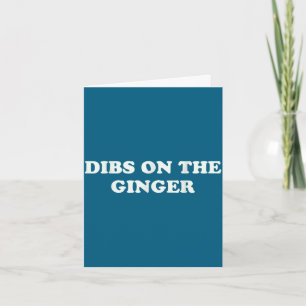 Dibs on the ginger shirt redhead funny st patricks card