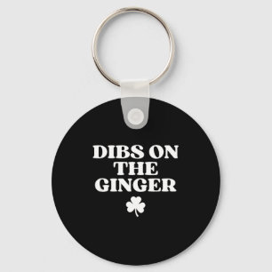 Dibs on the ginger shirt redhead funny st patricks key ring