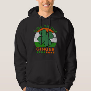 Dibs on the Ginger, St Patricks Day Hoodie