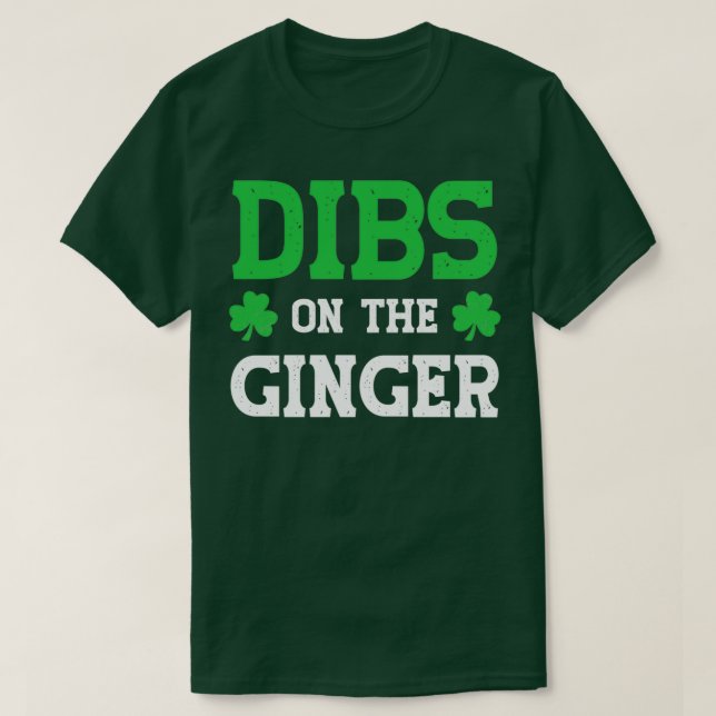 Dibs On The Ginger T-Shirt (Design Front)