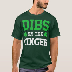 Dibs On The Ginger T-Shirt