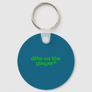 Dibs on the ginger - y2k aesthetic trendy gingersD Key Ring