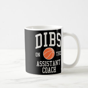 Dibs On The Istant Coach Bysketbyll Wife Girlfrien Coffee Mug