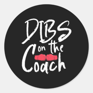 Dibs On The Kickboxing Coach Classic Round Sticker
