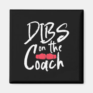 Dibs On The Kickboxing Coach Magnet