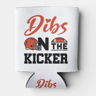 Dibs on the Kicker Football Girlfriend Can Cooler