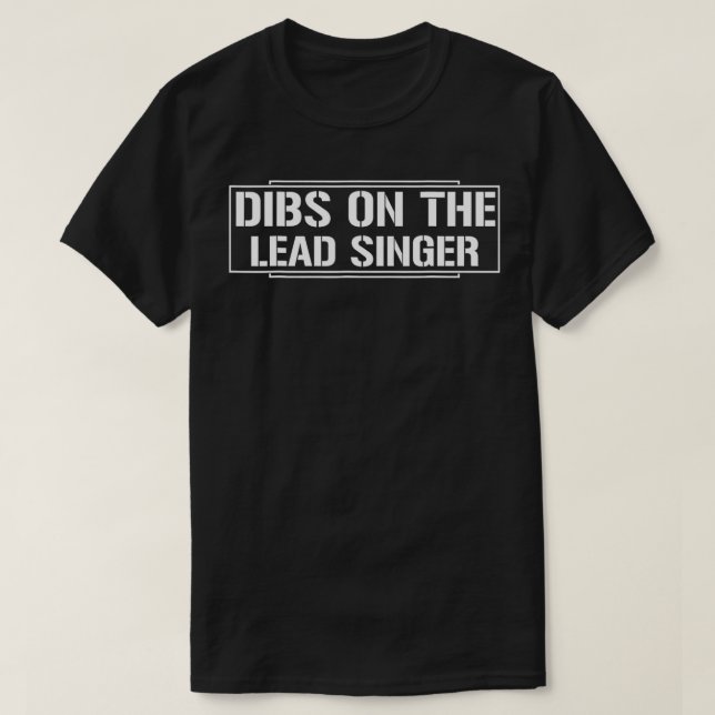 Dibs on the lead singer BAND VOCALIST women wife g T-Shirt (Design Front)