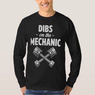 Dibs On The Mechanic Car  Automobile Mechanic Repa T-Shirt