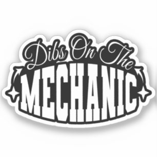 Dibs On The Mechanic Car Maintenance Repairman Dad