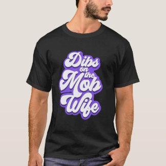 Dibs on the Mob Wife Shirt - Mob Wives Fashion t S