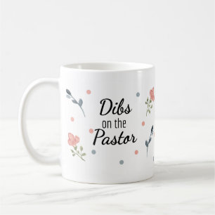 Dibs on the Pastor: Pastor's Wife Coffee Mug