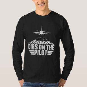 Dibs On The Pilot Aviation Aircraft Plane Girlfrie T-Shirt