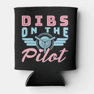 Dibs on the Pilot Pilots Wife Girlfriend Can Cooler