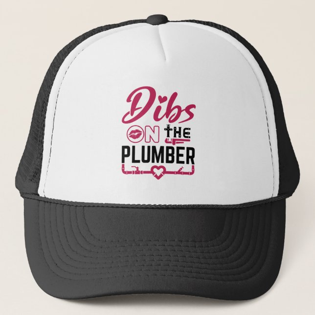 Dibs on the Plumber Trucker Hat (Front)