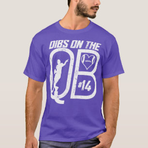 DIBS ON THE QUARTERBACK 14 LOVE FOOTBALL NUMBER 14 T-Shirt