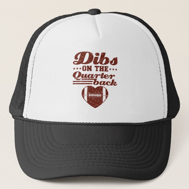 Dibs On the Quarterback Football Girlfriend Trucker Hat (Front)