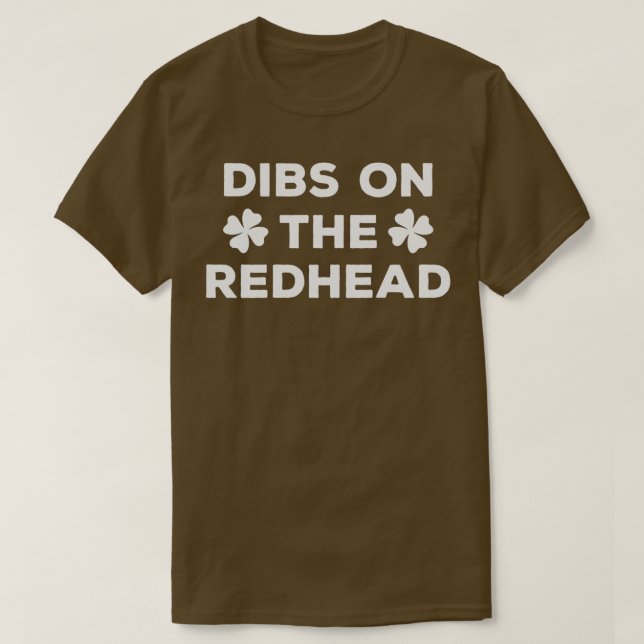 Dibs on the Redhead 21 T-Shirt (Design Front)