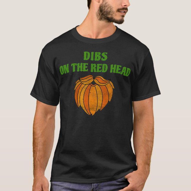 Dibs On The Redhead _2  T-Shirt (Front)