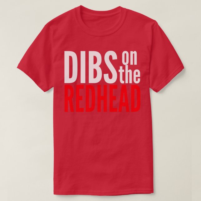 Dibs on the Redhead 34 T-Shirt (Design Front)