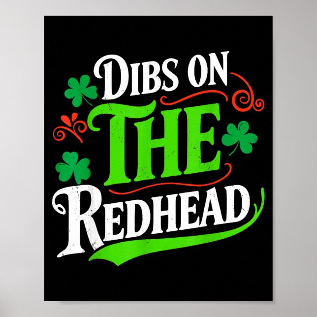 Dibs on the redhead funny green clover st patrick' poster (Front)