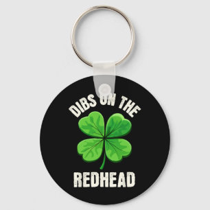 Dibs On The Redhead Funny Irish St Patricks Day Sh Key Ring