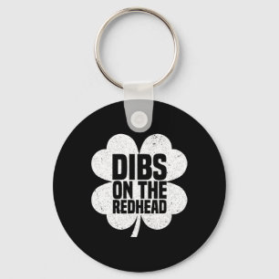 Dibs On The Redhead Funny Irish St Patricks Day Sh Key Ring