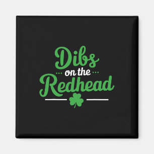 Dibs On The Redhead Funny Irish St Patricks Day Sh Magnet
