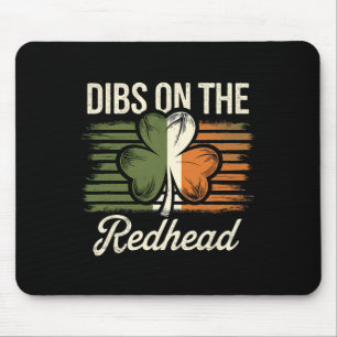 Dibs On The Redhead Funny Irish St Patricks Day Sh Mouse Pad