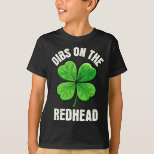 Dibs On The Redhead Funny Irish St Patricks Day Sh T-Shirt