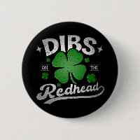 Dibs On The Redhead Funny St Patrick's Day